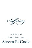Suffering A Biblical Consideration N/A 9781477557402 Front Cover