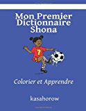 Mon Premier Dictionnaire Shona Colorier et Apprendre Large Type  9781492761402 Front Cover