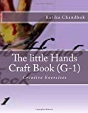 Little Hands Craft Book Grade - 1 Creative Exercises N/A 9781492886402 Front Cover
