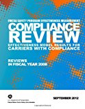 FMCSA Safety Program Effectiveness Measurement Compliance Review Effectiveness Model Results for Carriers with Compliance Reviews in FY 2008 N/A 9781494345402 Front Cover
