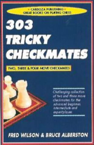 303 Tricky Checkmates, 2nd Edition  2nd 2002 9781580420402 Front Cover
