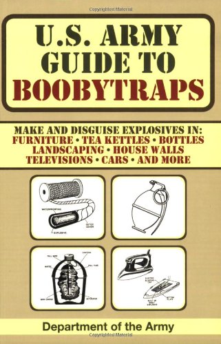 U. S. Army Guide to Boobytraps   2010 9781602399402 Front Cover