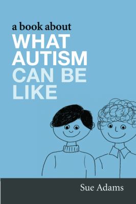 Book about What Autism Can Be Like   2008 9781843109402 Front Cover