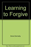 Learning to Forgive N/A 9780025321403 Front Cover