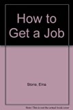 How to Get a Job N/A 9780028292403 Front Cover