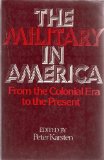 Military in America : From the Colonial Era to the Present Revised  9780029167403 Front Cover