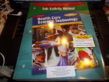 Health Care Science Technology: Career Foundations Lab Activity Manual, TE N/A 9780078297403 Front Cover