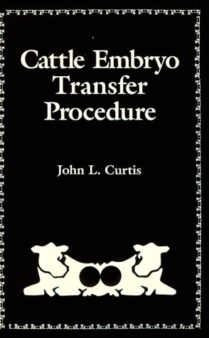 Cattle Embryo Transfer Procedure   1991 9780122002403 Front Cover