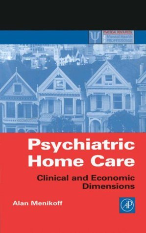 Psychiatric Home Care Clinical and Economic Dimensions  1999 9780124909403 Front Cover