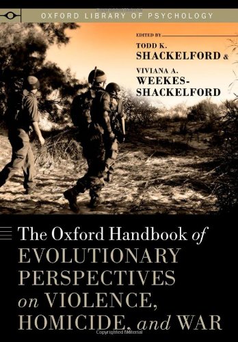 Oxford Handbook of Evolutionary Perspectives on Violence, Homicide, and War   2012 9780199738403 Front Cover