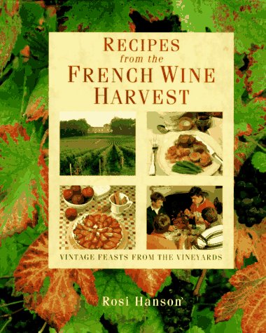 Recipes from the French Wine Harvest Vintage Feasts from the Vineyards  1995 9780304345403 Front Cover