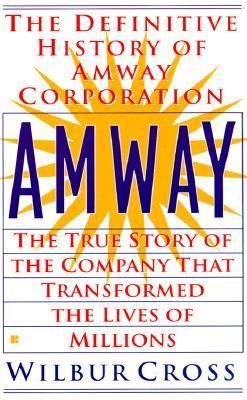 Amway The True Story of the Company That Transformed the Lives of Millions  1999 9780425170403 Front Cover