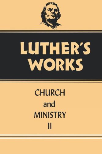 Luther's Works Church and Ministry II N/A 9780800603403 Front Cover
