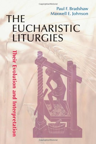 Eucharistic Liturgies Their Evolution and Interpretation  2012 9780814662403 Front Cover