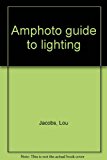 Amphoto Guide to Lighting N/A 9780817421403 Front Cover