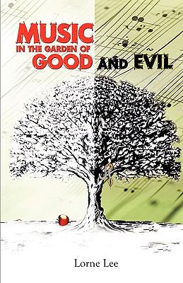 Music in the Garden of Good and Evil:  2008 9780980161403 Front Cover