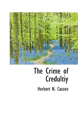 Crime of Credultiy  N/A 9781110655403 Front Cover