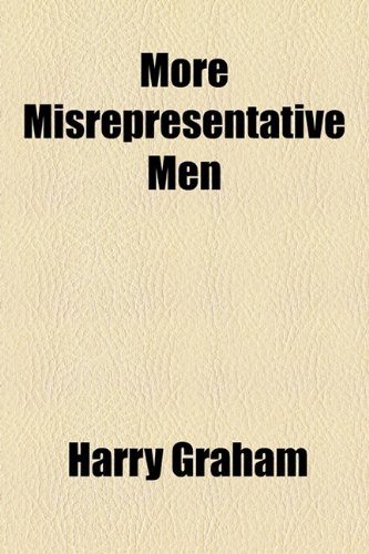 More Misrepresentative Men  2010 9781154538403 Front Cover