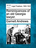 Reminiscences of an old Georgia Lawyer  N/A 9781240006403 Front Cover