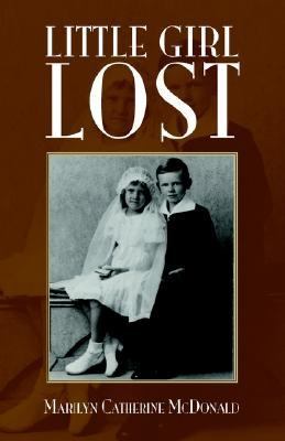 Little Girl Lost A True Story of Tragic Death / Resources and Bibliography N/A 9781401083403 Front Cover