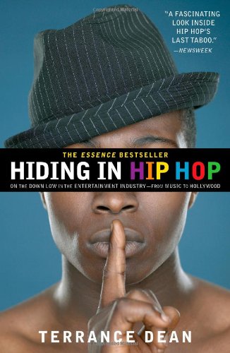 Hiding in Hip Hop On the down Low in the Entertainment Industry - From Music to Hollywood  2009 9781416553403 Front Cover