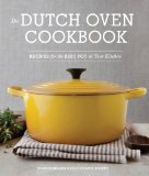 Dutch Oven Cookbook Recipes for the Best Pot in Your Kitchen (Gifts for Cooks)  2015 9781570619403 Front Cover