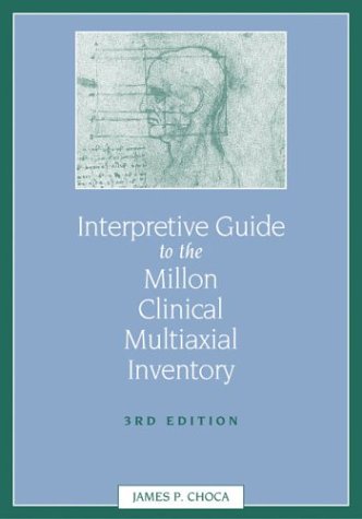 Interpretive Guide to the Millon Clinical Multiaxial Inventory  3rd 2004 9781591470403 Front Cover