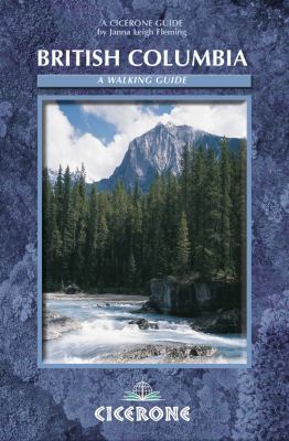 British Columbia A Walking Guide  2002 9781852843403 Front Cover