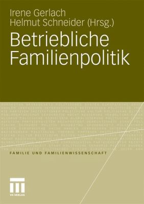 Betriebliche Familienpolitik: Kontexte, Messungen Und Effekte  2012 9783531177403 Front Cover