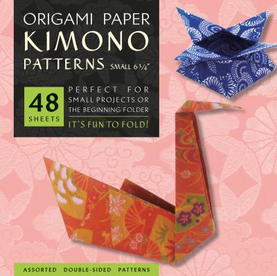 Origami Paper - Kimono Patterns - Small 6 3/4 - 48 Sheets Tuttle Origami Paper: Origami Sheets Printed with 8 Different Designs: Instructions for 6 Projects Included  2009 9784805310403 Front Cover