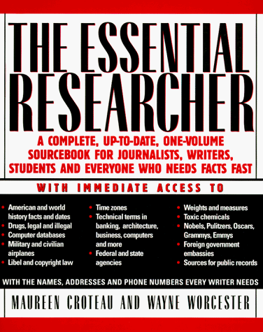 Essential Researcher A Complete, Up-to-Date, One-Volume Sourcebook for Journalists, Writers, Students, and Everyone Who Needs Facts Fast N/A 9780062730404 Front Cover