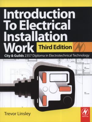 Introduction to Electrical Installation Work  3rd 2011 (Revised) 9780080969404 Front Cover