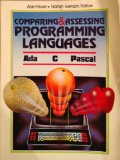 Comparing and Assessing Programming Languages : Ada, C and Pascal N/A 9780131548404 Front Cover