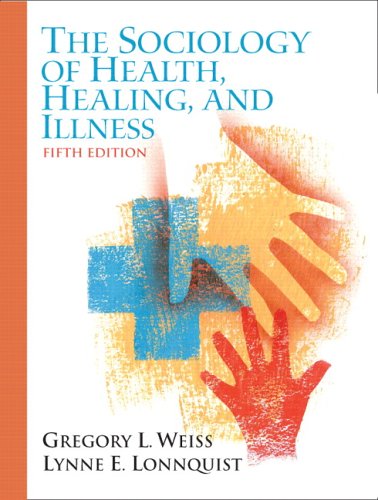 Sociology of Health, Healing, and Illness  5th 2006 (Revised) 9780131928404 Front Cover