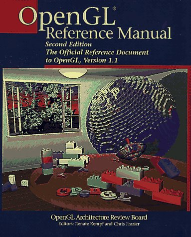 Reference Manual The Official Reference Document to OpenGL Release 1.1 2nd 1997 9780201461404 Front Cover