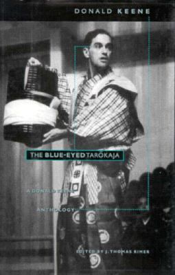 Blue-Eyed Tarokaja A Donald Keene Anthology  1996 9780231103404 Front Cover
