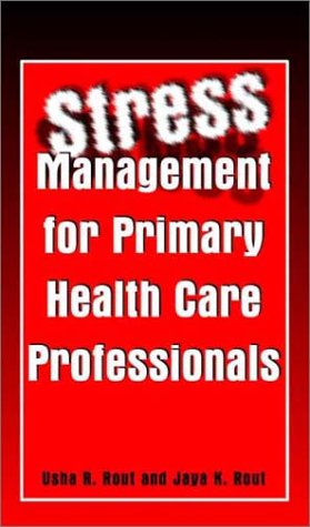 Stress Management for Primary Health Care Professionals   2002 9780306472404 Front Cover