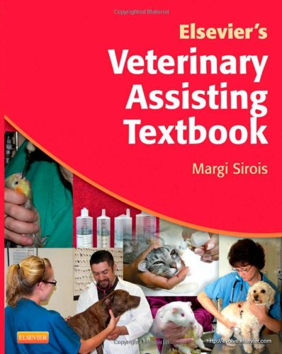 Elsevier's Veterinary Assisting Textbook   2013 9780323091404 Front Cover