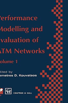 Performance Modelling and Evaluation of ATM Networks  1995 9780412711404 Front Cover