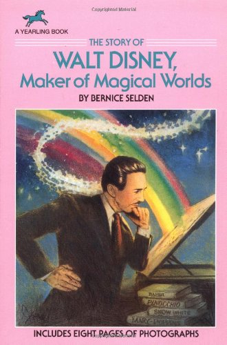 Story of Walt Disney Maker of Magical Worlds N/A 9780440402404 Front Cover