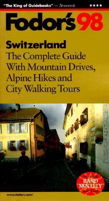 Switzerland '98 The Complete Guide with Mountain Drives, Alpine Hikes and City Walking Tours  1997 9780679035404 Front Cover