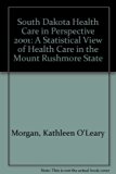 South Dakota Health Care in Perspective 2001 N/A 9780740104404 Front Cover