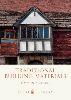 Traditional Building Materials   2012 9780747808404 Front Cover