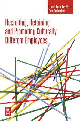 Recruiting, Retaining and Promoting Culturally Different Employees   2006 9780750682404 Front Cover