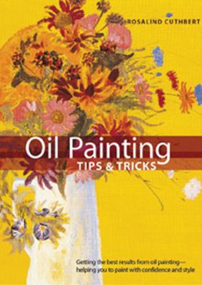 Oil Painting Tips and Tricks   2009 9780785824404 Front Cover