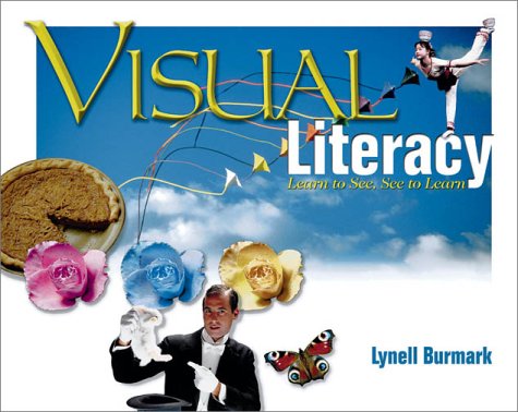 Visual Literacy Learn to See, See to Learn  2002 9780871206404 Front Cover