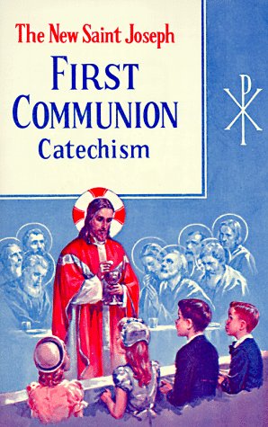 St. Joseph First Communion Catechism (No. 0) Prepared from the Official Revised Edition of the Baltimore Catechism Revised  9780899422404 Front Cover