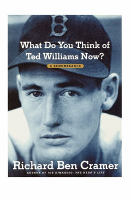 What Do You Think of Ted Williams Now? A Remembrance  2011 9781451643404 Front Cover