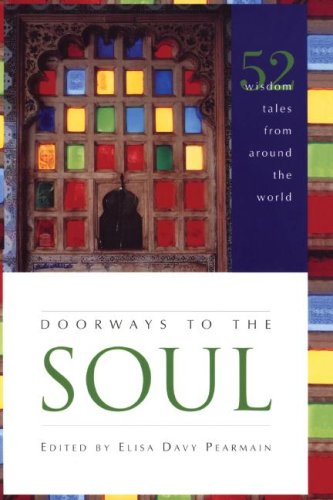 Doorways to the Soul 52 Wisdom Tales from Around the World N/A 9781556357404 Front Cover