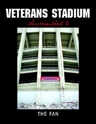 Veterans Stadium Dismantled 2  2005 9781599266404 Front Cover
